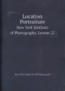 Location Portraiture. New York Institute of Photography. Lesson 22 - New York Institute of Photography