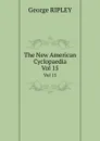 The new American Cyclopaedia. Volume 15 - George Ripley