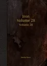 Iron. Volume 28 - Sholto Percy
