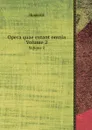 Opera quae extant omnia. Volume 2 - Homerus