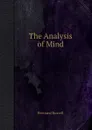 The Analysis of Mind - Russell Bertrand