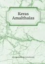 Keras Amalthaias - Johannes, Conrad Gessner