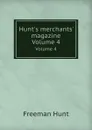 Hunt.s merchants. magazine. Volume 4 - Freeman Hunt
