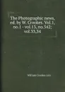 The Photographic news - Crookes William