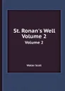 St. Ronan.s Well. Volume 2 - S. Walter