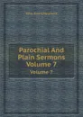 Parochial And Plain Sermons. Volume 7 - N.J. Henry