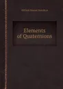 Elements of Quaternions - W.R. Hamilton