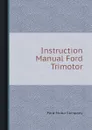 Instruction Manual Ford Trimotor - Ford Motor Company