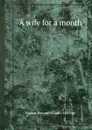 A wife for a month - F. Beaumont, J. Fletcher