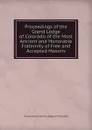 Proceedings of the Grand Lodge of Colorado of the Most Ancient and Honorable Fraternity of Free and Accepted Masons - Grand Lodge of Colorado