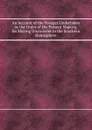 An Account of the Voyages Undertaken by the Order of His Present Majesty, for Making Discoveries in the Southern Hemisphere - J. Byron, J. Cook, S. Wallis, P. Carteret, S.J. Banks, C.J. Mulgrave