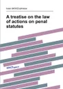 A treatise on the law of actions on penal statutes - I. Espinasse