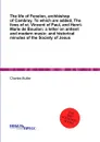 The life of Fenelon, archbishop of Cambray. To which are added, The lives of st. Vincent of Paul, and Henri-Marie de Boudon: a letter on antient and modern music: and historical minutes of the Society of Jesus - C. Butler