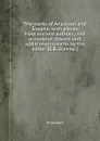 The works of Anacreon and Sappho, with pieces from ancient authors; and occasional essays; and additional remarks by the editor - Anacreon