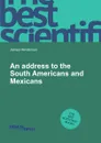 An address to the South Americans and Mexicans - J. Henderson