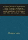 Inaugural address by lords rectors of the University of Glasgow; to which are prefixed, an historical sketch and account of the present state of the university, by J.B. Hay - Glasgow univ