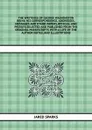 THE WRITINGS OF GEORGE WASHINGTON BEING HIS CORRESPONDENCE, ADDRESSES,MESSAGES AND OTHER PAPERS,OFFICIAL AND PRIVATE,SELECTED AND PUBLISHED FROM THE ORIGINAL MANUSCRIPTS WITH A LIFE OF THE AUTHOR NOTES, AND ILLUSTRTIONS - J. Sparks