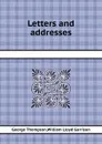 Letters and addresses - G.W. Lloyd, G. Thompson