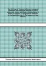 The Writings of Thomas Jefferson: Inaugural addresses and messages. Replies to public addresses. Indian addresses. Miscellaneous: l. Notes on Virginia; 2. Biographical sketches of distinguished men; 3. The batture at New Orleans - H.A. Washington, T. Jefferson