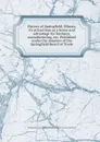 History of Springfield, Illinois, its attractions as a home and advantage for business, manufacturing, etc. Published under the auspices of the Springfield Board of Trade - Springfield Board of Trade