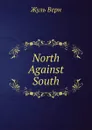 North Against South - J. Verne