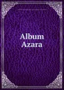 Album Azara - B.S. Losada, J.N. Perera