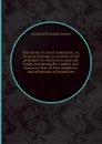 The theory of moral sentiments, or, An essay towards an analysis of the principles by which men naturally judge concerning the conduct and character, first of their neighbors, and afterwards of themselves - A. Smith, S. Dugald