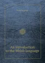 An introduction to the Welsh language - Welsh language