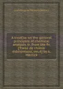 A treatise on the general principles of chemical analysis - L.J. Thénard