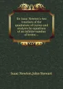 Sir Isaac Newton.s two treatises of the quadrature of curves and analysis by equations of an infinite number of terms ... - J. Stewart, I. Newton