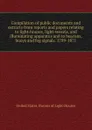 Compilation of public documents and extracts from reports and papers relating to light-houses, light-vessels, and illuminating apparatus and to beacons, buoys and fog signals. 1789-1871 - Bureau of Light-Houses