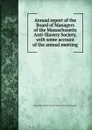 Annual report of the Board of Managers of the Massachusetts Anti-Slavery Society, with some account of the annual meeting - Board of Managers