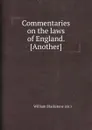 Commentaries on the laws of England - W. Blackstone