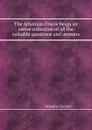 The Athenian Oracle beign an entire collection of all the valuable questions and answers - Athenian Society