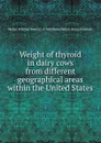 Weight of thyroid in dairy cows from different geographical areas within the United States - W.W. Swett, M.H. Fohrman, C.A. Matthews