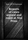 Reports of cases argued and ruled at Nisi Prius - I. Espinasse