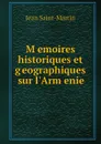 Memoires historiques et geographiques sur l.Armenie - J. Saint-Martin