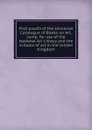 First proofs of the Universal Catalogue of Books on Art, comp. for use of the National Art Library and the schools of art in the United Kingdom - J.H. Pollen, S.H. Cole