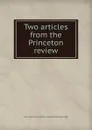 Two articles from the Princeton review - C. Hodge, A.B. Dod, J.W. Alexander