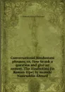 Conversational Hindustani phrases or How to ask a question and give an answer - A. Habersak, N.a. Aḥmad