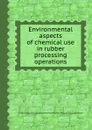 Environmental aspects of chemical use in rubber processing operations - Office of Toxic Substances