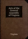 Acts of the General Assembly of Virginia - Virginia