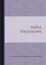 Awful disclosures - M. Monk