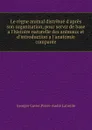 Le regne animal distribue d.apres son organisation, pour servir de base a l.histoire naturelle des animaux et d.introduction a l.anatomie comparee - C. Georges, P. Latreille