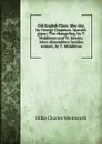 Old English Plays: May day, by George Chapman. Spanish gipsy; The changeling, by T. Middleton and W. Rowley. More dissemblers besides women - D.C. Wentworth