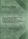 Authentic copies of A declaration of the rights of Englishmen; a bill for a reform in Parliament: and a letter to Lieut. Col. Sharman, by His Grace the Duke of Richmond. To which is subjoined, extracts from the speech of the Right Hon - John Cartwright