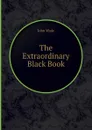 The Extraordinary Black Book - John Wade