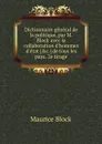 Dictionnaire general de la politique, par M. Block avec la collaboration d.hommes d.etat de tous les pays. 2e tirage - Maurice Block