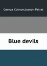 Blue devils - Colman George, Joseph Patrat