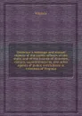 Governor.s message and annual reports of the public officers of the state, and of the boards of directors, visitors, superintendents, and other agents of public institutions or interests of Virginia - Virginia